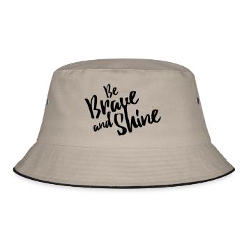 Be Brave and Shine - Bucket Hat - khaki/black - Front