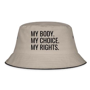 My Body. My Choice. My Rights. - Bucket Hat - khaki/black - Front