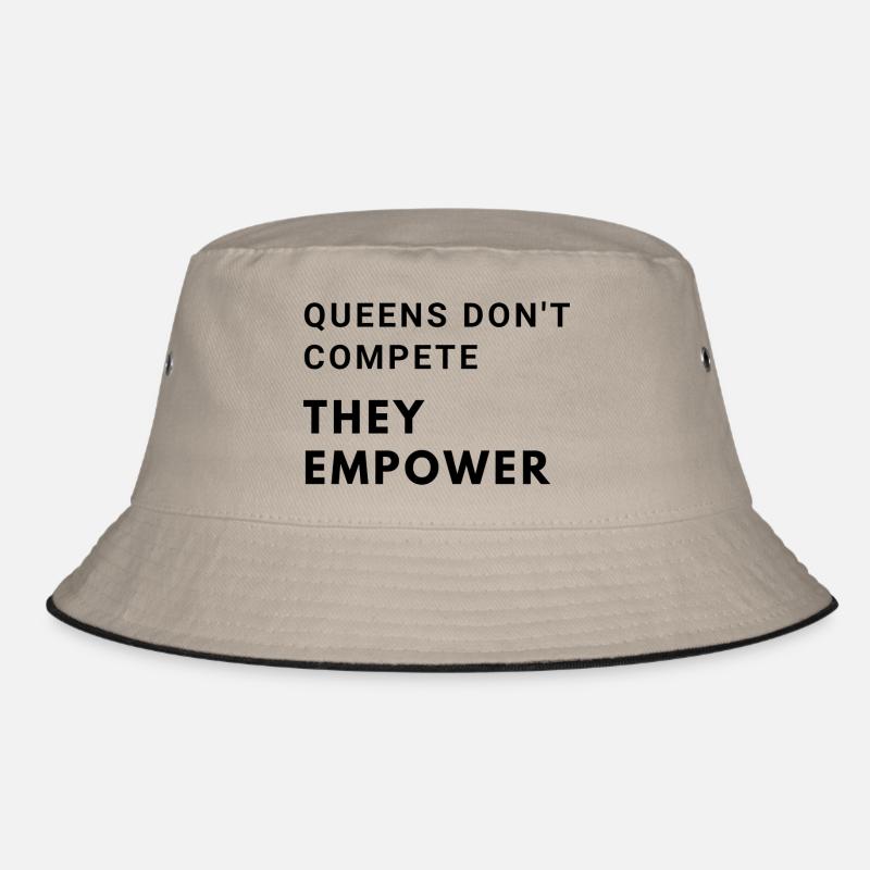 Queens don't compete, they empower Bucket Hat