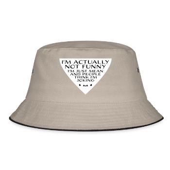 Not Funny Just Mean And People Think I'm Joking - Bucket Hat - khaki/black - Front