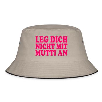 Leg dich nicht mit mutti an - Bucket Hat - Khaki/Schwarz - Vorne