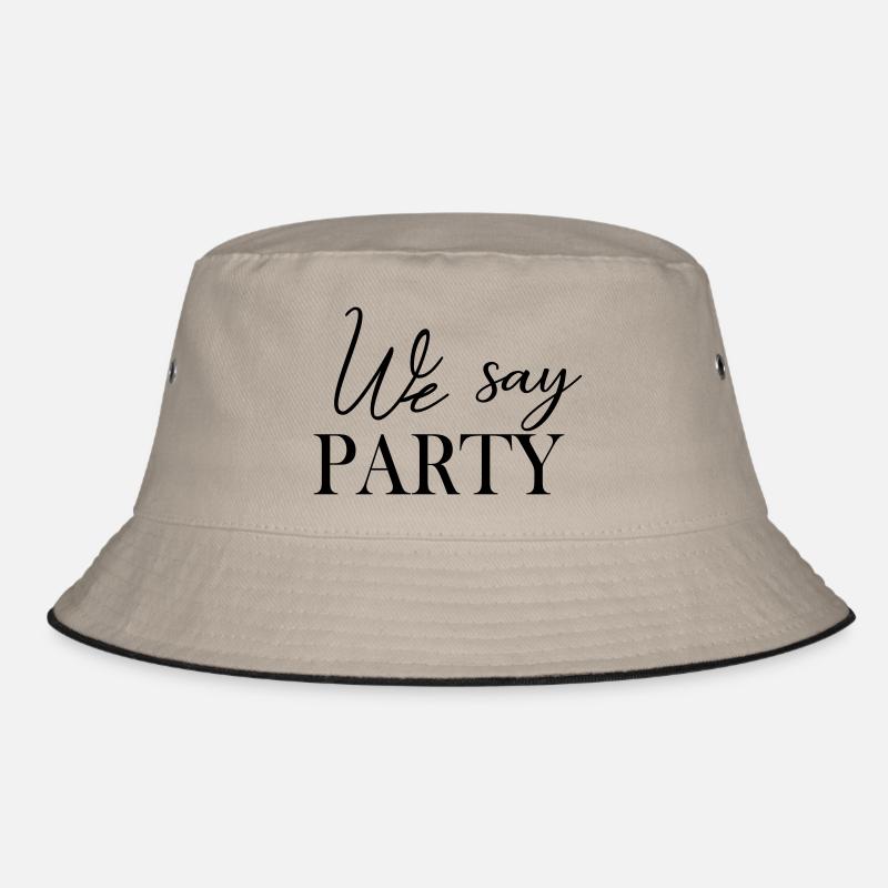 we_say_party Bucket Hat
