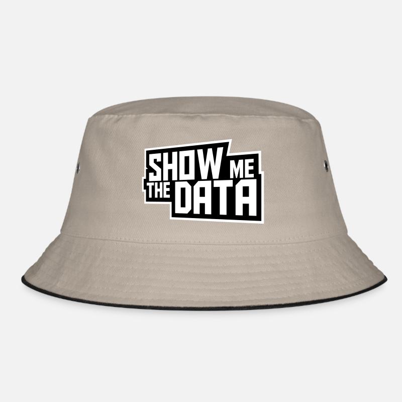 Show Me The Data Funny Nerd Analyst Sarcastic Bucket Hat