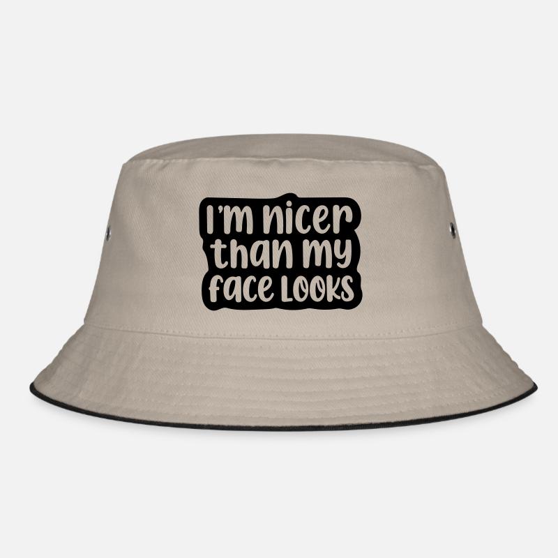 Ich bin netter, als mein Gesicht aussieht. Bucket Hat