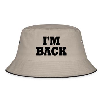 I'm back - Bucket Hat - khaki/black - Front