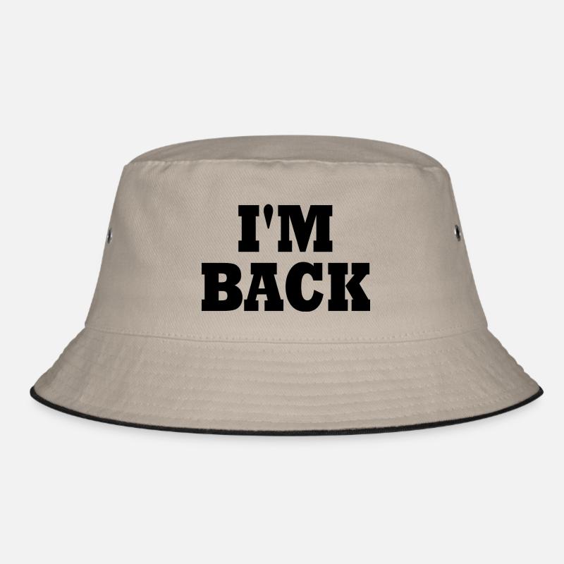 I'm back Bucket Hat