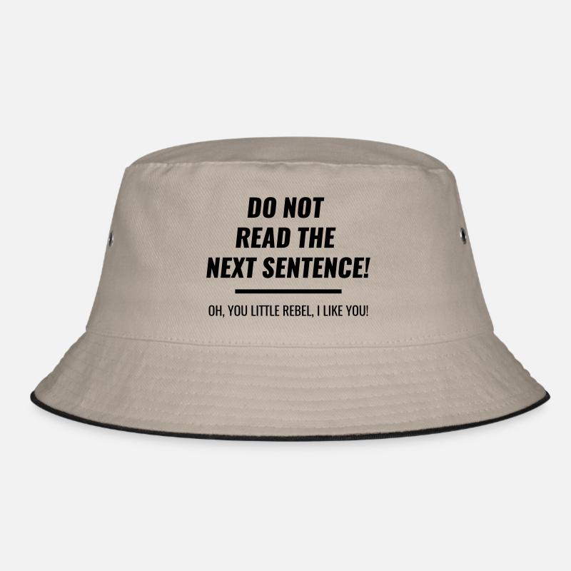 do not read next sentence you rebel Bob