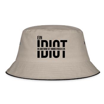 Ein Idiot in Uniform ist immer noch ein Idiot - Bucket Hat - Khaki/Schwarz - Vorne