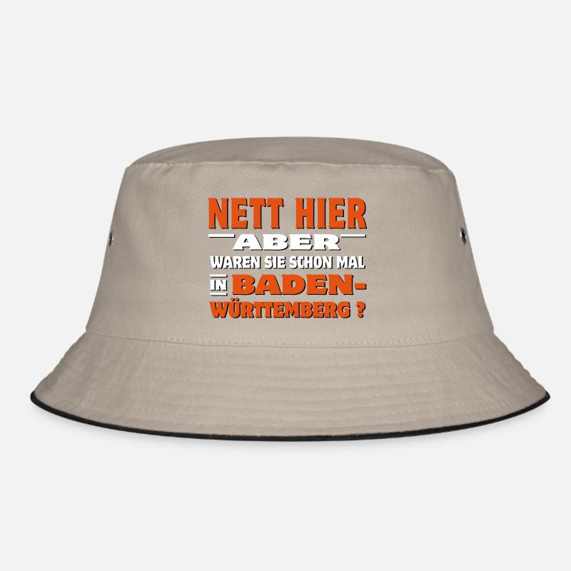 Nett hier - Aber waren Sie schon mal in Baden Bucket Hat