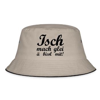 Isch mach glei ä bissl mit - Bucket Hat - Khaki/Schwarz - Vorne