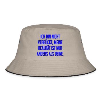 Ich bin nicht verrückt – meine Realität ist anders - Bucket Hat - Khaki/Schwarz - Vorne