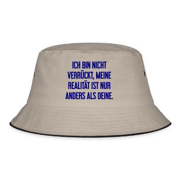 Ich bin nicht verrückt – meine Realität ist anders - Bucket Hat - Khaki/Schwarz - Vorne