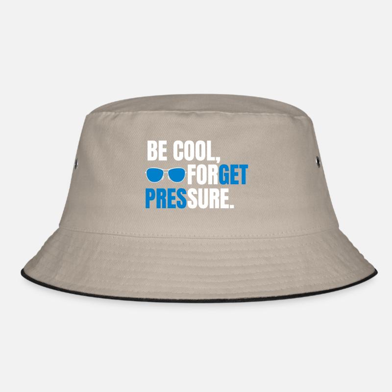 Be Cool Forget Pressure Bob