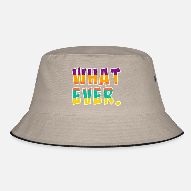 Whatever Bucket Hat