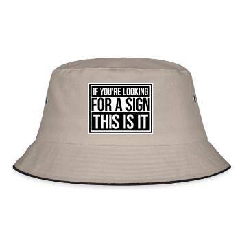 If You're Looking For A Sign This Is It Lustig - Bucket Hat - khaki/black - Front