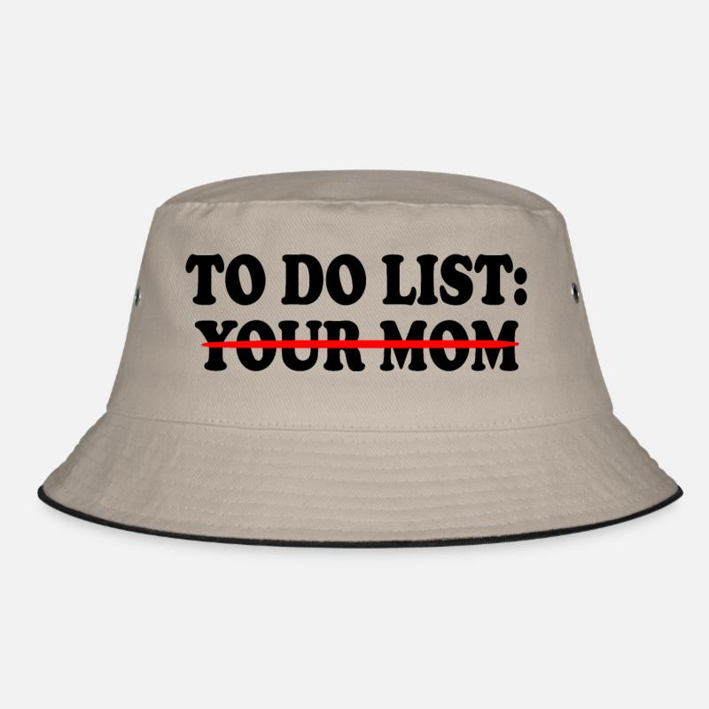 To do list your mom Bucket Hat