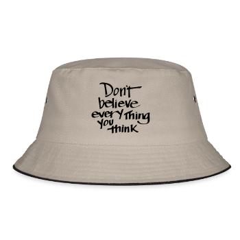 THINK NOT ABOUT WHAT YOU THINK! - Bucket Hat - khaki/black - Front
