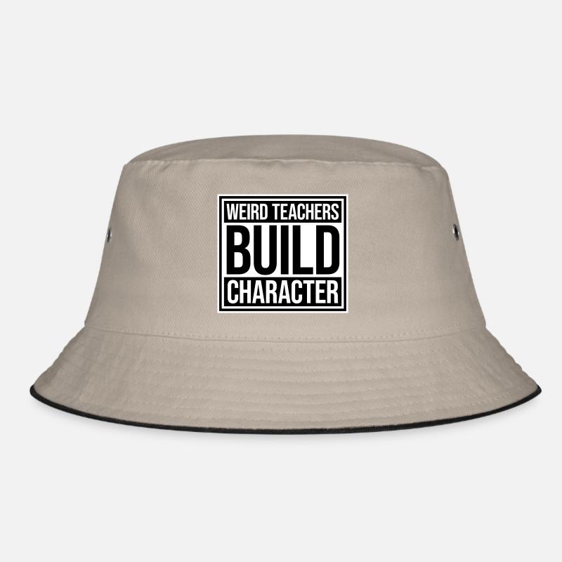 Weird Teachers Build Character Lustige Lehrer Logo Bucket Hat