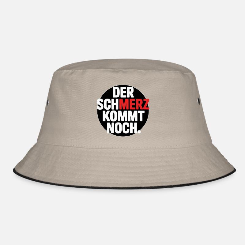 Der SCHMERZ kommt noch – Lustiger Spruch Bucket Hat