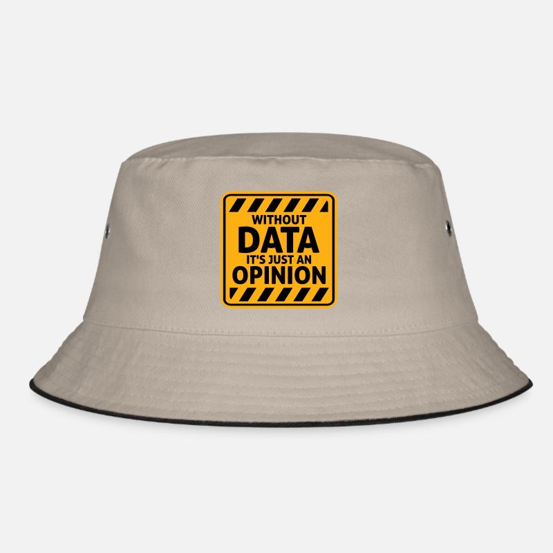 Without Data It's Just An Opinion Statistics Nerd Bucket Hat