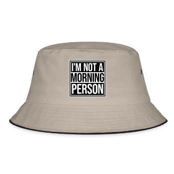I'm Not A Morning Person Lustig Müde Morgenmuffel - Bucket Hat - Khaki/Schwarz - Vorne