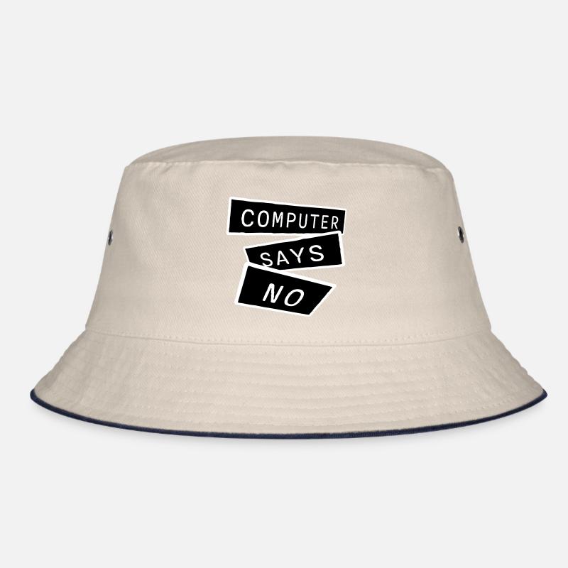 Computer Says No Funny Programmer Nerd Technique Bucket Hat