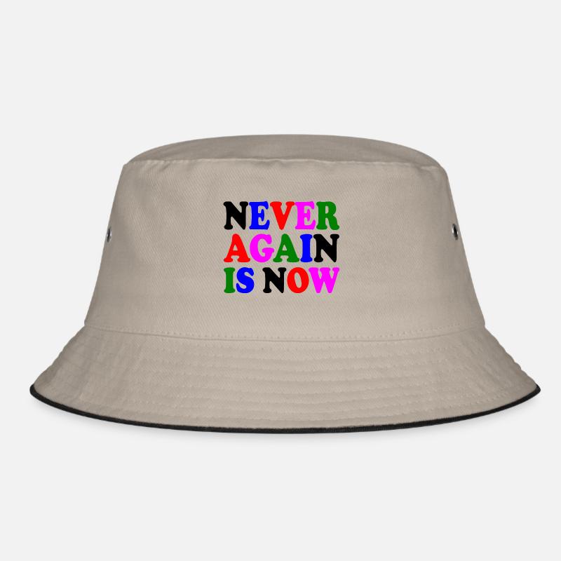 Never again is now Bucket Hat