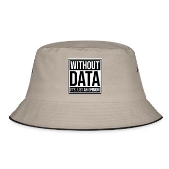 Without Data It's Just An Opinion Statistics Nerd - Bucket Hat - khaki/black - Front