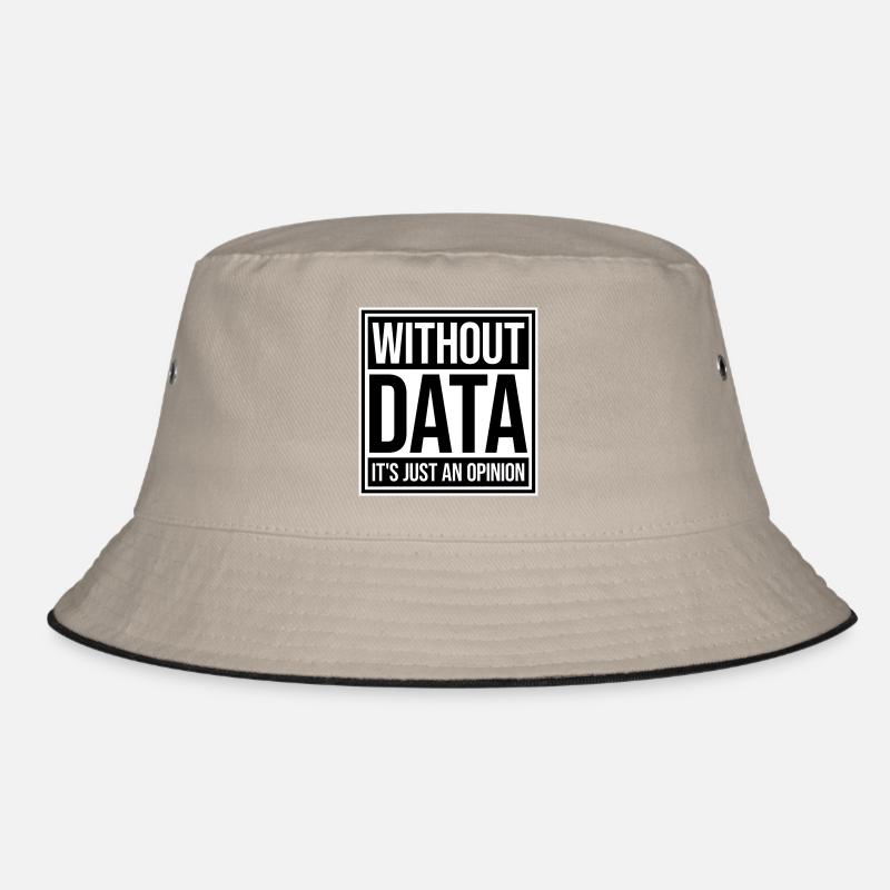 Without Data It's Just An Opinion Statistics Nerd Bucket Hat