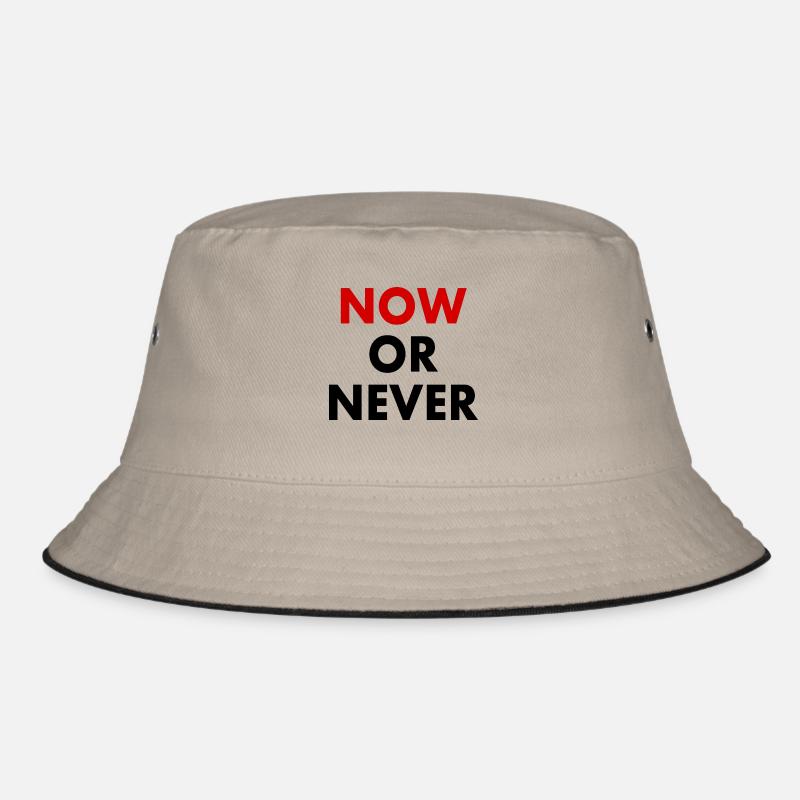 Now or never Bucket Hat