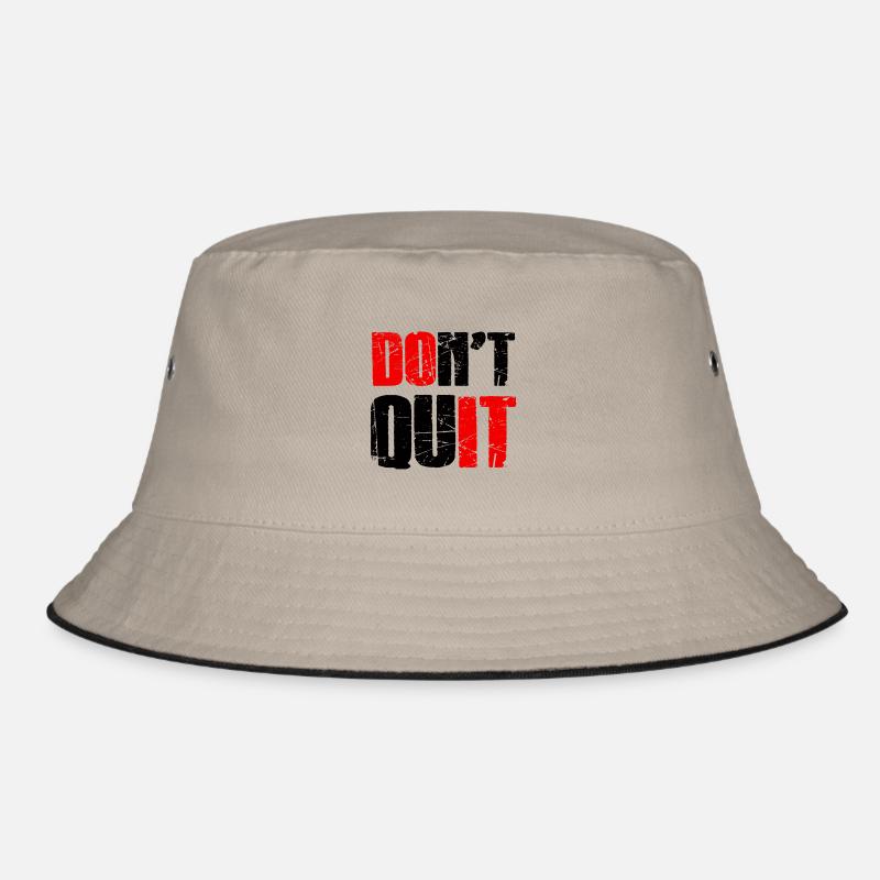 Do not quit - Don't give up! Bucket Hat