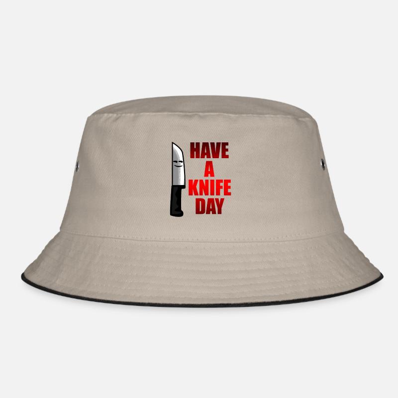 Have a knife nice day, do not cut yourself Bucket Hat
