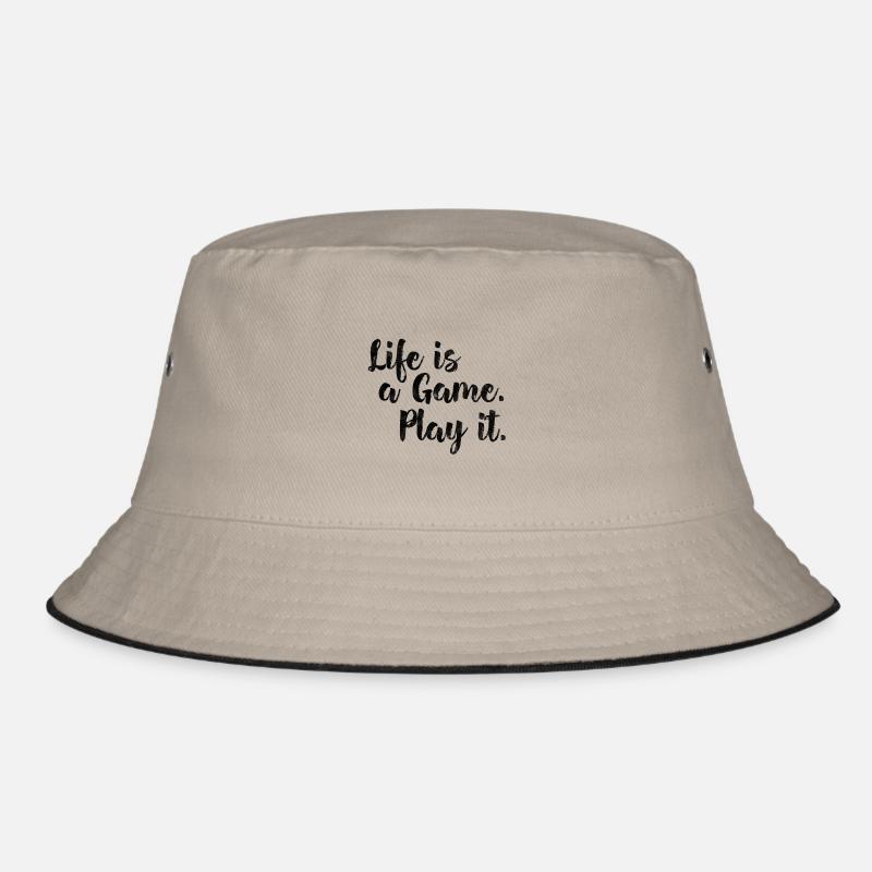 Life is a game, play it. Das Leben ist ein Spiel. Bucket Hat
