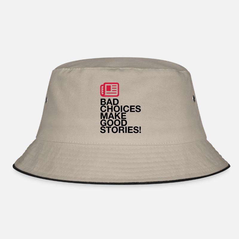 Bad decisions make great stories Bucket Hat