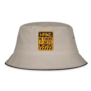 Hang In There It Gets Worse Lustiger Spaß Spruch - Bucket Hat - Khaki/Schwarz - Vorne