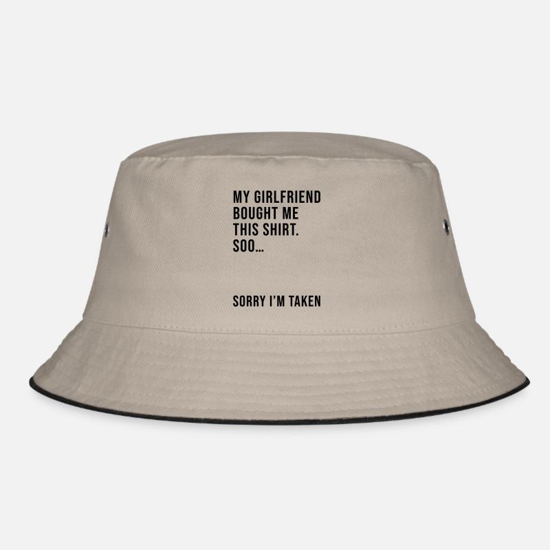 My girlfriend bought this shirt Bucket Hat