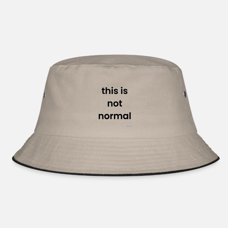 This is not normal Bucket Hat