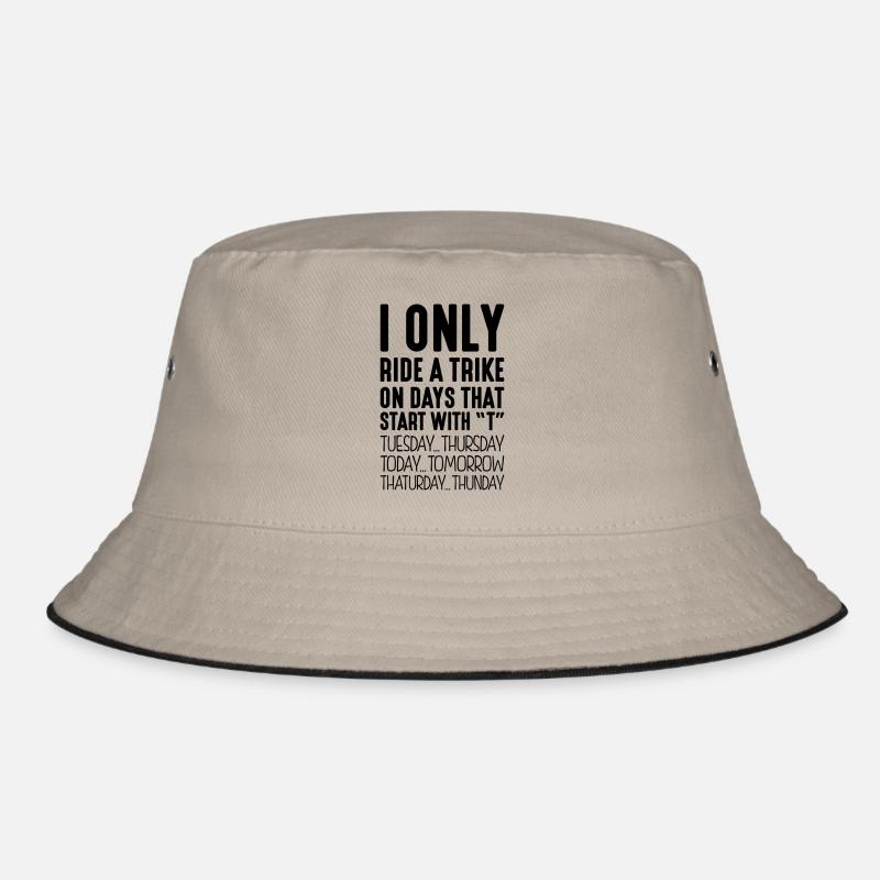 I only ride a trike on days that start with T - Bucket Hat - khaki/black