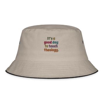 It's A Good Day To Teach Theology Teacher's Gift - Bucket Hat - khaki/black - Front