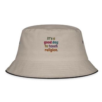 It's A Good Day To Teach Religion Teacher's Gift - Bucket Hat - khaki/black - Front