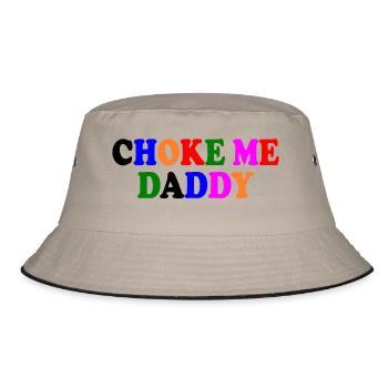 Choke me daddy - Bucket Hat - khaki/black - Front