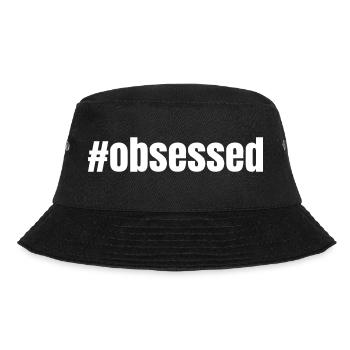#obsessed | Motivation gift idea - Bucket Hat - black - Front - Lela (165cm)