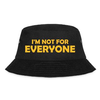 Im not for everyone - Bucket Hat - black - Front - Lela (165cm)