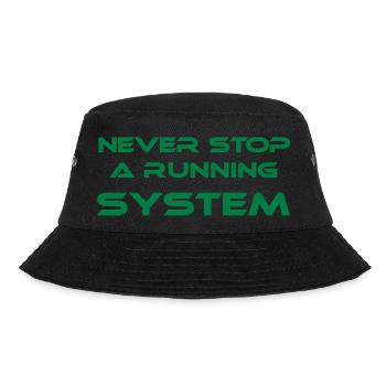 never stop a running system - Bucket Hat - Schwarz - Vorne - Lela (165cm)