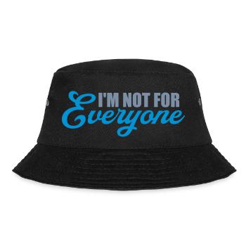 Im not for everyone - Bucket Hat - black - Front - Lela (165cm)