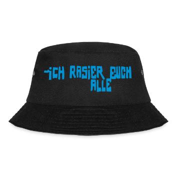 iCH RASiER EUCH ALLE - Bucket Hat - Schwarz - Vorne - Lela (165cm)