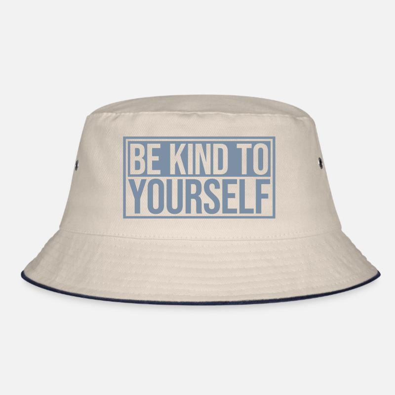 be kind to yourself Bucket Hat