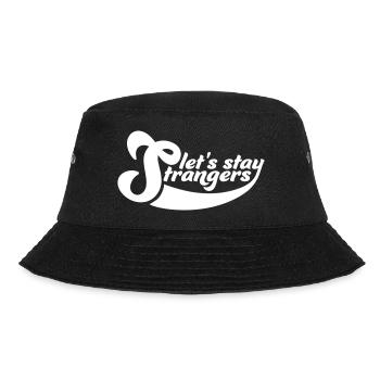 lets stay strangers quote - Bucket Hat - black - Front - Lela (165cm)