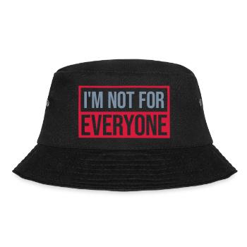 Im not for everyone - Bucket Hat - black - Front - Lela (165cm)