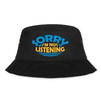 sorry im not listening - Bucket Hat - Schwarz - Vorne - Lela (165cm)
